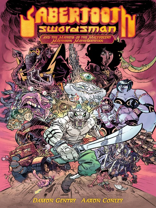 Title details for Sabertooth Swordsman and the Mayhem of the Malevolent Mastadon Mathematician by Damon Gentry - Available